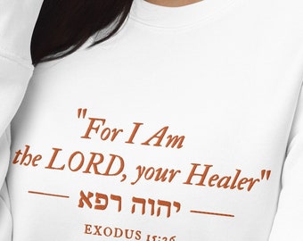 YHWH Ropheka, ADONAI Rapha, "The God Who Heals" Unisex Embroidered Sweatshirt, Christians Gifts, Jesus  , 100% Profit Donated