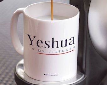 Yeshua Is My Strength Coffee Mug, Hebrew Mugs, Jewish Gift Ideas, Father's Day Gifts, Jesus Mug, Gift for Rabbi, Messianic, Torah