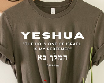 Yeshua T-Shirts, "The Holy One of Israel...My Redeemer" Christian Shirts, 100% Profit Donated, Hebrew Shirts, Shirts Scripture, Torah Gifts