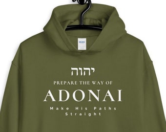 Yeshua Jesus Hoodie "Prepare the Way of ADONAI" 100% Profit Donated, Hebrew Shirts, Torah T, Bible Verse Shirts, Hebrew Shirts, Christmas