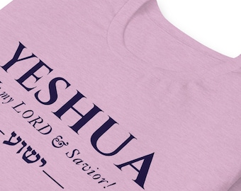 YESHUA is My LORD & Savior T Shirt, Yeshua Jesus Unisex Shirts, Shirt with Hebrew  , 100% Profit Donated