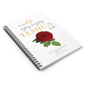 Messianic Spiral Notebook Journal, &quot;Glory to Glory in Yeshua&quot; College Ruled, 118 Pages, Bible Praise Journal Adonai, 6 X 9 Jesus Journal