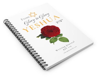 Messianic Spiral Notebook Journal, "Glory to Glory in Yeshua" College Ruled, Jesus Notebook  , 100% Profit Donated