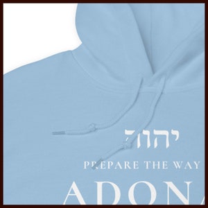 Yeshua Jesus Hoodie Prepare the Way of ADONAI 100% Profit Donated, Hebrew Shirts, Torah T, Bible Verse Shirts, Hebrew Shirts, Christmas Light Blue