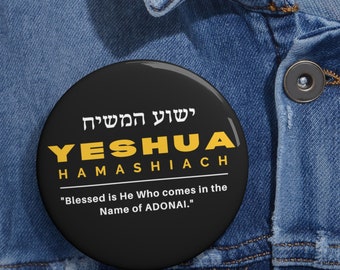 3  Yeshua Pinback Button Designs, Jesus Button, , 100% Profit Donated, Christian Gifts, Custom Hebrew Pins, Yeshua Round Button, Evangelism