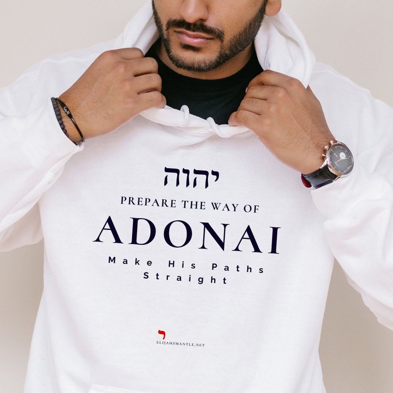 Yeshua Jesus Hoodie Prepare the Way of ADONAI 100% Profit Donated, Hebrew Shirts, Torah T, Bible Verse Shirts, Hebrew Shirts, Christmas White