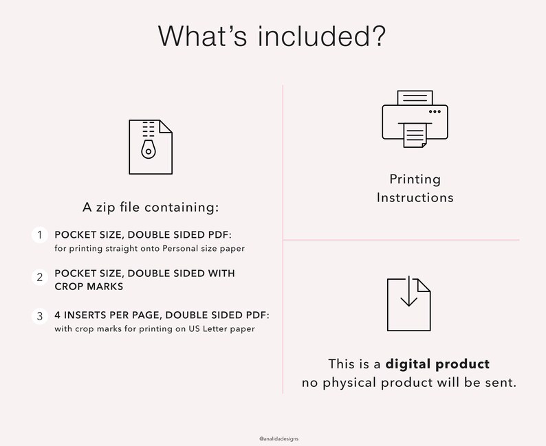 May include: A digital download containing printable pocket-sized inserts for a planner. The download includes three different PDF files: one for printing straight onto Personal size paper, one with crop marks, and one with four inserts per page for US Letter paper. The image also includes printing instructions.