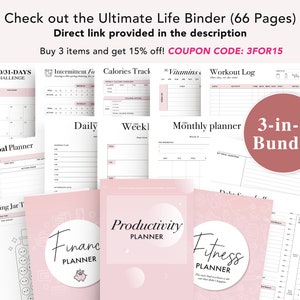 May include: A pink and white printable planner bundle with a 3-in-1 bundle title. The bundle includes a 30/31-day challenge, intermittent fasting tracker, calorie tracker, vitamins log, workout log, goal planner, saving jar tracker, finance planner, productivity planner, and fitness planner. The text "Buy 3 items and get 15% off! COUPON CODE: 3FOR15" is included in the image.