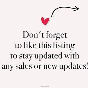 May include: A red heart with an arrow pointing to it. Text reads: "Don't forget to like this listing to stay updated with any sales or new updates!"
