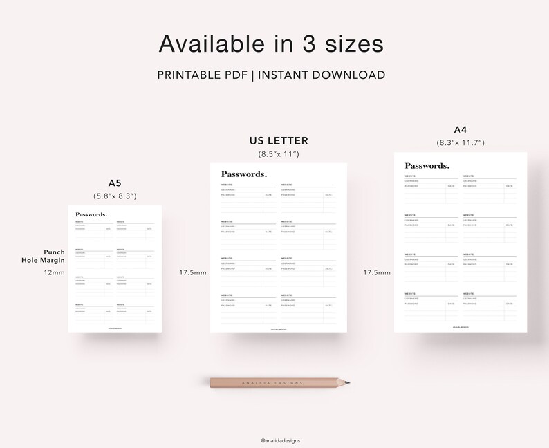 May include: Printable password log template in three sizes: US Letter (8.5 x 11 inches), A4 (8.3 x 11.7 inches), and A5 (5.8 x 8.3 inches). The template has a punch hole margin of 12 mm and a 17.5 mm margin on the sides.
