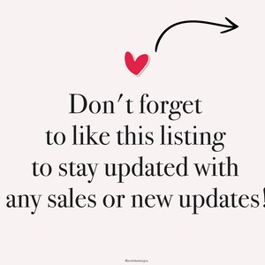 May include: A red heart with an arrow pointing to it. Text reads: "Don't forget to like this listing to stay updated with any sales or new updates!"