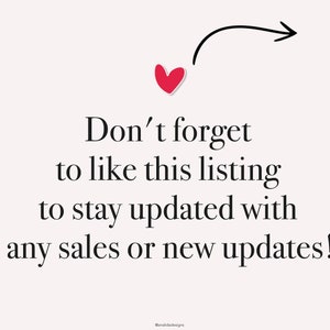May include: A red heart with an arrow pointing to it. Text reads: "Don't forget to like this listing to stay updated with any sales or new updates!"
