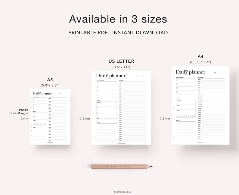 May include: Printable daily planner template available in three sizes: US Letter (8.5 x 11 inches), A5 (5.8 x 8.3 inches), and A4 (8.3 x 11.7 inches).