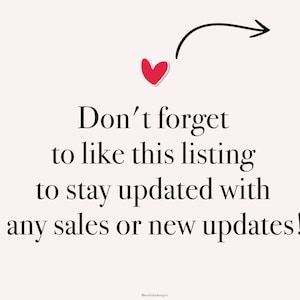 May include: A graphic with the text "Don't forget to like this listing to stay updated with any sales or new updates!" A red heart and black arrow point to the text on a cream background.