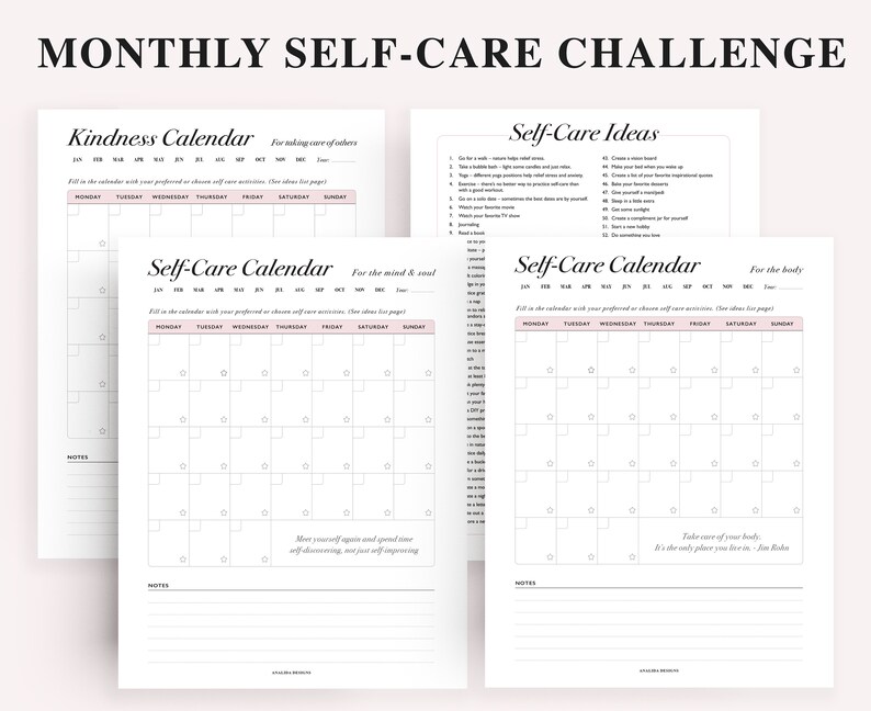 May include: A printable monthly self-care challenge with three calendars: Kindness Calendar, Self-Care Calendar for the mind & soul, and Self-Care Calendar for the body. Each calendar has a grid of 31 days with space for daily self-care activities. The printable also includes a list of self-care ideas.