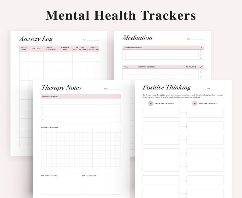 May include: Four printable mental health trackers: Anxiety Log, Meditation, Therapy Notes, and Positive Thinking. Each tracker has a simple design with white text on a light gray background.
