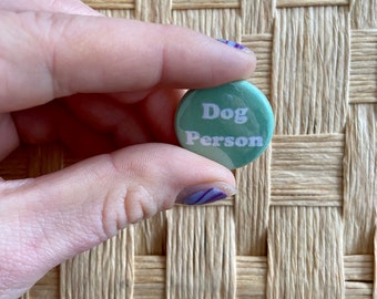 Dog Person  Green and White One Inch Pinback Badge Button Adopt Don’t Shop Buttons for a Cause Dog Obsessed Dog Lover