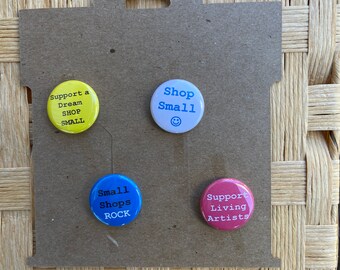 Set of 4 Shop Small Button Bundle Bright and White One Inch Pinback Badge Button Shop Small Support Business Button Pin Bundle