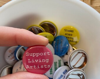 Support Living Artists Pink and White One Inch Pinback Badge Button Shop Small Support Business