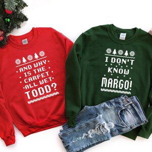 Todd And Margo Sweatshirt, Christmas Sweatshirt, Ugly Christmas Sweat, Funny Christmas Sweater, Holiday Sweatshirt, Couple Christmas Sweater