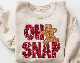 Oh Snap Gingerbread Sweatshirt, Christmas Crewneck, Holiday Gifts, Christmas Baking Sweat, Sparkly Christmas Sweatshirt #red