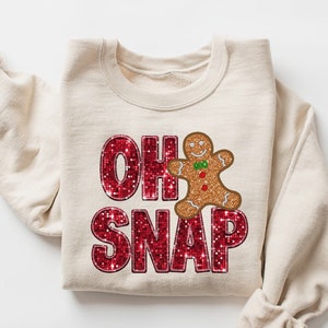 Oh Snap Gingerbread Sweatshirt, Christmas Crewneck, Holiday Gifts, Christmas Baking Sweat, Sparkly Christmas Sweatshirt #red