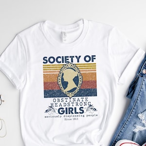 Jane Austen Shirt, Society Of Obstinate Headstrong Girls, Bookish Shirt, Pride And Prejudice image 3