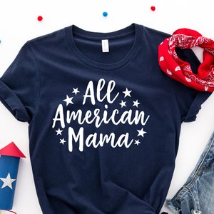 All American Mama Shirt for 4th of July, Custom Patriotic Shirt W