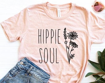 Hippie Soul Shirt , Novelty Shirt , Hippie Shirt , Boho Shirt , Hippie Graphic Tee