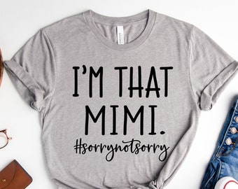 I'm That Mimi Shirt, Grandma Shirt, Mother's Day Shirt, Funny Mimi Shirt, Gift For Grandma