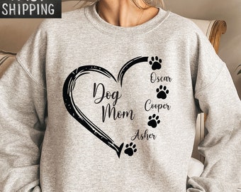 Dog Mom Sweatshirt, Custom Dog Mom Sweat, Dog Mom Sweat With Names, Gift For Dog Lover