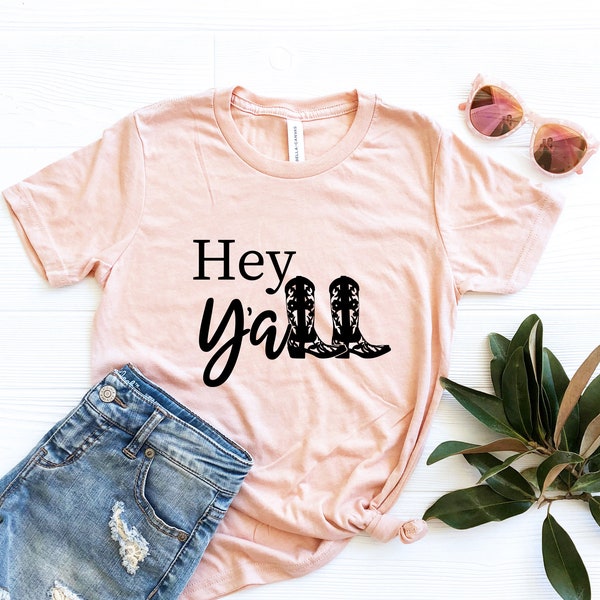 Hey Y'all Shirt, Country Shirt, Texas Shirt, Southern Women Shirt, Country Graphic Tee