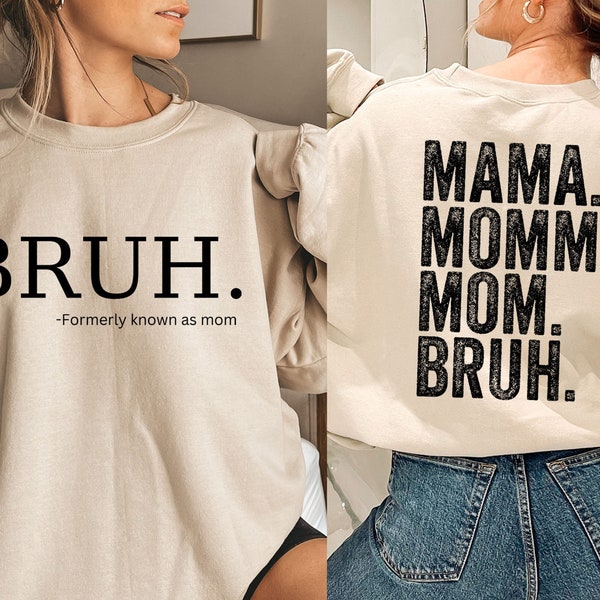 Bruh Früher bekannt als Mama Sweatshirt, Mama Mama Mama Bruh Sweatshirt, Geschenk für Mama, lustiger Mama Hoodie, Muttertag Shirt