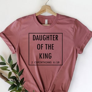 Daughter Of The King Shirt, Christian Shirt, Religious Gift Shirt, Inspirational Shirt, Women's Christian Shirt