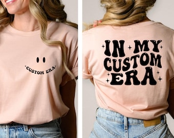 In My Era Custom Shirt, Personalized T-Shirt, Custom Era Tee, Concert Outfit, Gift for Fan Girl, In My Era Shirt