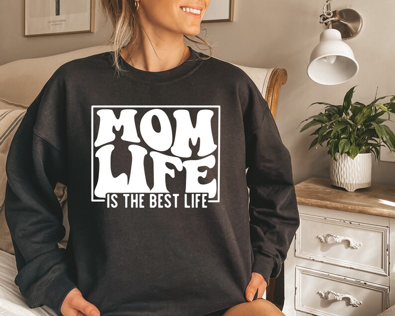 Mom Life Is The Best Life Sweatshirt, Mother's Day Sweatshirt, Mom Life Sweatshirt, Best Mom Sweatshirt, Perfect Mother's Day Gift image 6