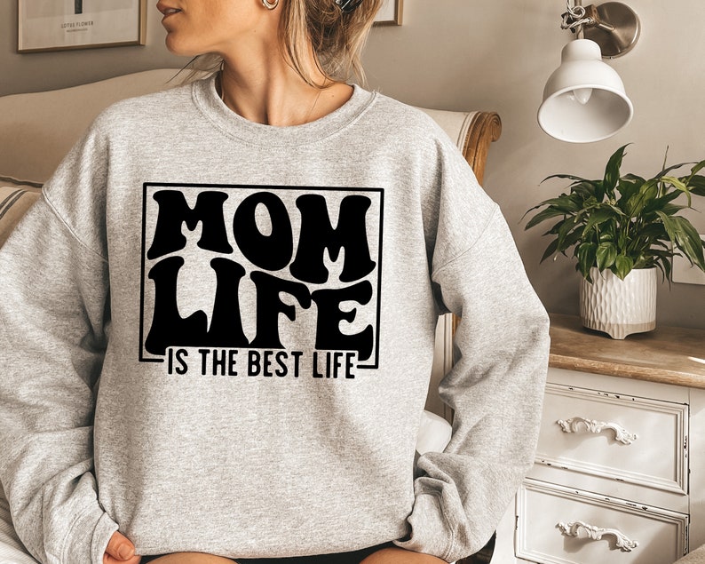 Mom Life Is The Best Life Sweatshirt, Mother's Day Sweatshirt, Mom Life Sweatshirt, Best Mom Sweatshirt, Perfect Mother's Day Gift image 7