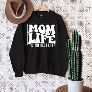 Mom Life Is The Best Life Sweatshirt, Mother's Day Sweatshirt, Mom Life Sweatshirt, Best Mom Sweatshirt, Perfect Mother's Day Gift image 2