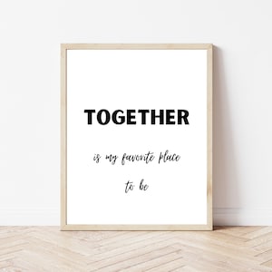 Together Is My Favorite Place To Be - INSTANT DOWNLOAD - Farmhouse - Wall Decor - Printable