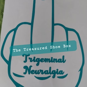 Middle finger Trigeminal Neuralgia Awareness Decal or Car Sticker