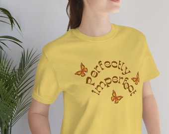 Perfectly Imperfect Inspirational Unisex Jersey Short Sleeve Tee