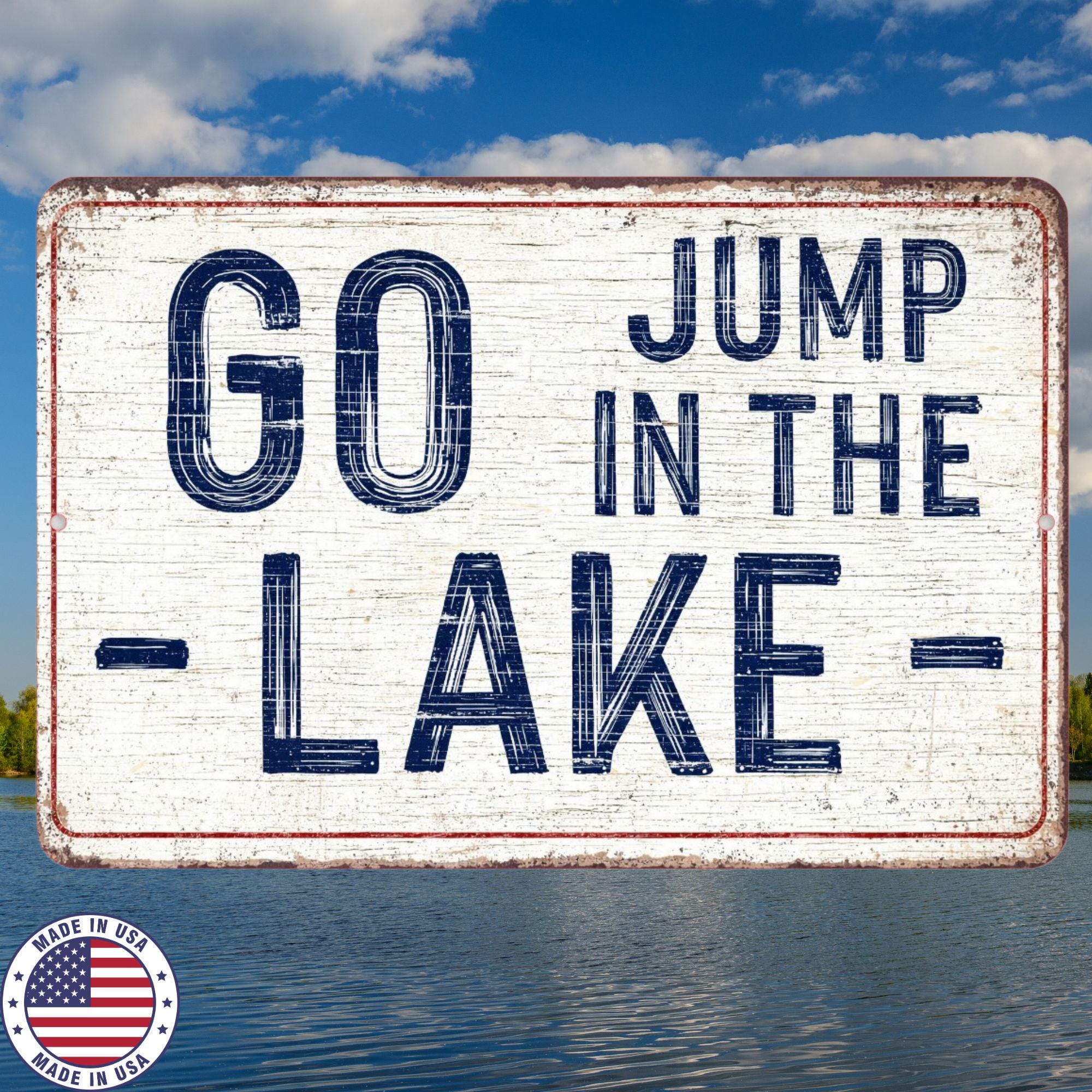 Go Jump in the Lake Sign, Funny Lake Sign, Lake House Decor Gift, Cabin ...