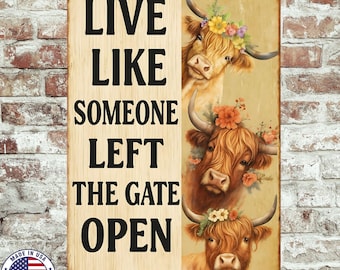 Leef alsof iemand de poort open heeft staan bord Highland Cow – 8 x 12 UV-bestendig gesublimeerd metalen boerderijmuurdecoratie