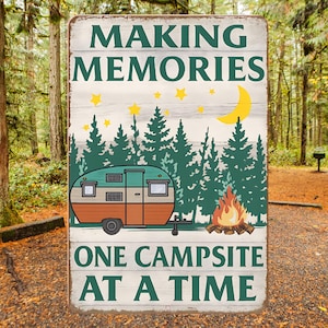 Making Memories One Campsite at a Time | 8x12 Rustic Camper Camping Sign | Vintage Travel Trailer Metal Sign Decor