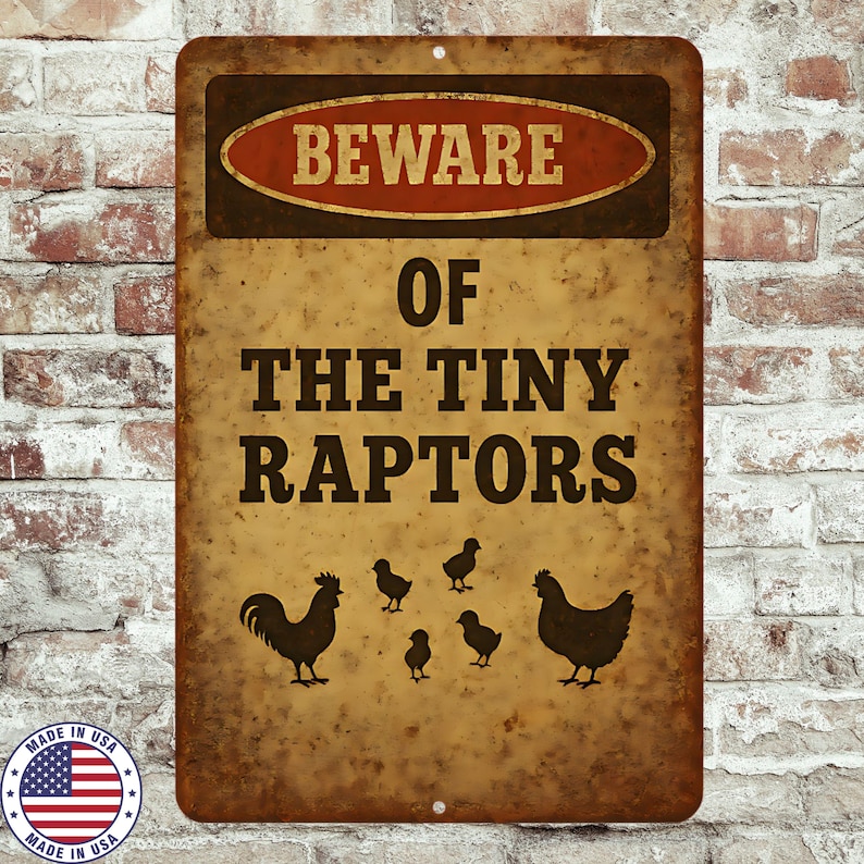 Beware of the Tiny Raptors Sign – Funny 8x12 Chicken Coop Metal Sign ...
