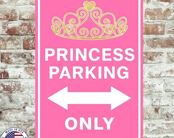 Princess Parking Only Sign – 8x12 Pink UV Resistant Sublimated Metal Wall Decor for Girls Room, Nursery, or Playhouse