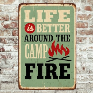 Life Is Better Around the Campfire Sign – 8x12 Rustic Camping Metal Wall Decor, Camping Sign, Outdoor Decor