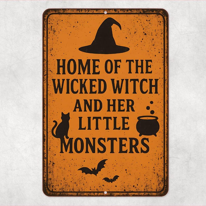 Wicked Witch and Her Little Monsters Sign – Funny Halloween 8x12 Metal ...