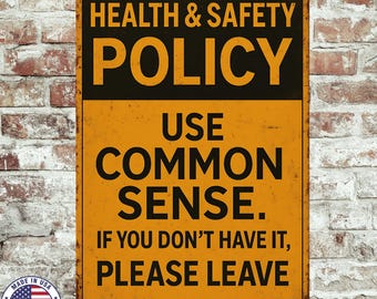 Health & Safety Policy Common Sense Sign | 8x12 Aluminum Funny Wall Decor | Rustic Workplace Humor Sign | Made in USA