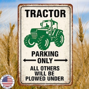 Tractor Parking Only Sign – Funny 8x12 UV Resistant Metal Sign for Farmers, Garage, Barn, Shed, Gift for Tractor Lovers